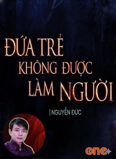 Đứa Trẻ Không Được Làm Người