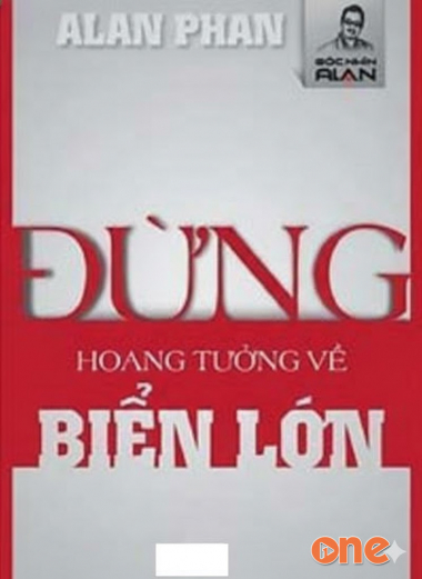 Đừng Hoang Tưởng Về Biển Lớn