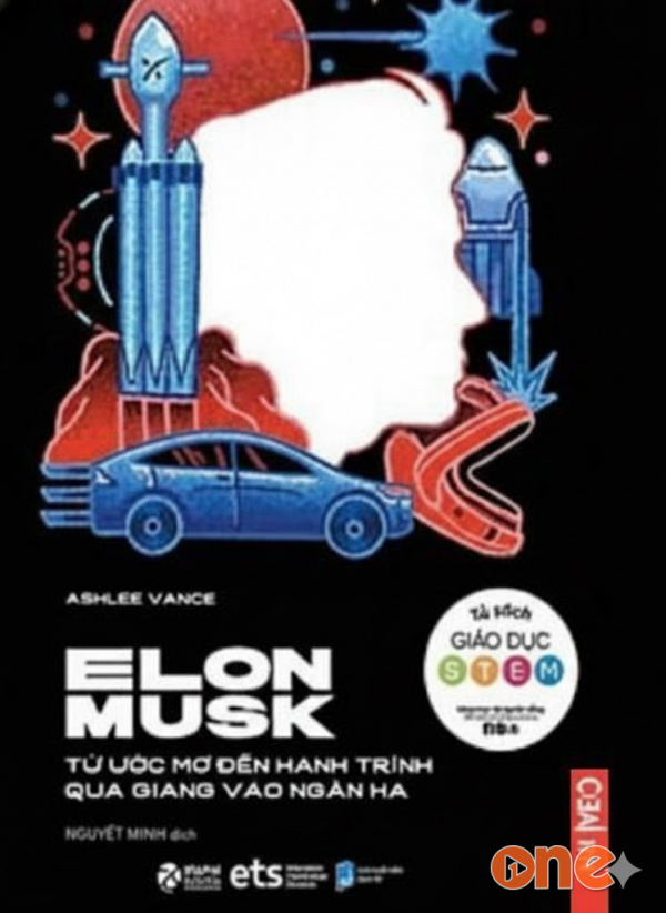 Elon Musk Từ Ước Mơ Đến Hành Trình Quá Giang Vào Ngân Hà - Lê Yến