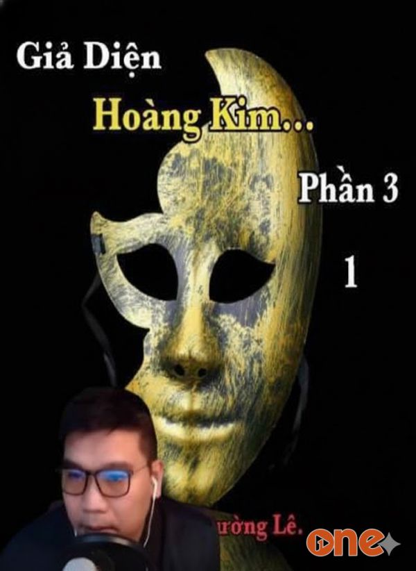 Giả Diện Hoàng Kim 3 - MC Đình Duy