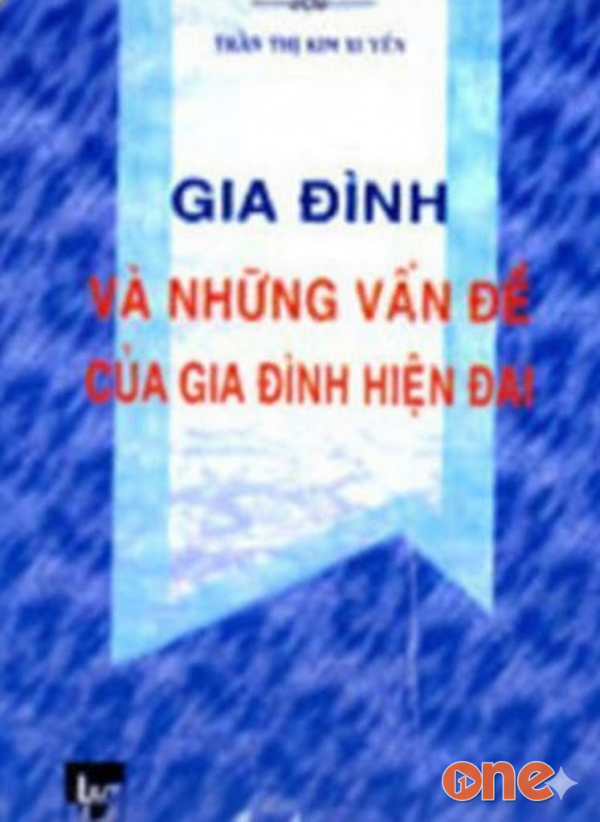 Gia Đình Và Những Vấn Đề Của Gia Đình Hiện Đại - Minh Hoàng