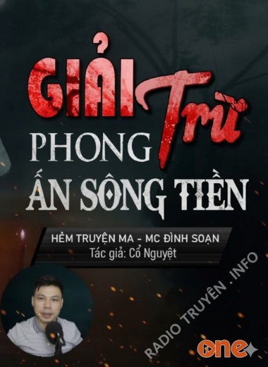 Giải Trừ Phong Ấn Sông Tiền