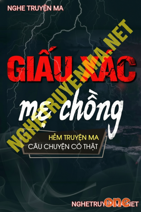 Giấu Xác Mẹ Chồng - MC Tiến Quân