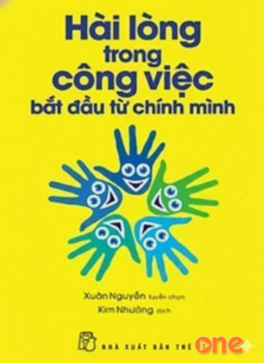 Hài Lòng Trong Công Việc Bắt Đầu Từ Chính Mình