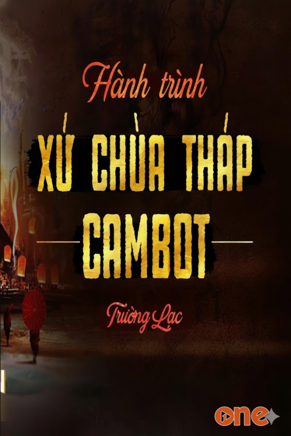 Hành Trình Cam Bốt  -  Quàng A Tũn