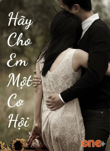 Hãy Cho Em Một Cơ Hội