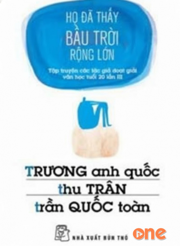 Họ Đã Thấy Bầu Trời Rộng Lớn - Trương Anh Quốc