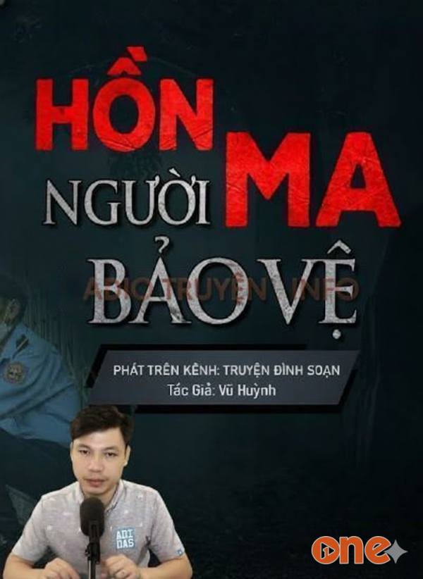 Hồn Ma Người Bảo Vệ - MC Đình Soạn