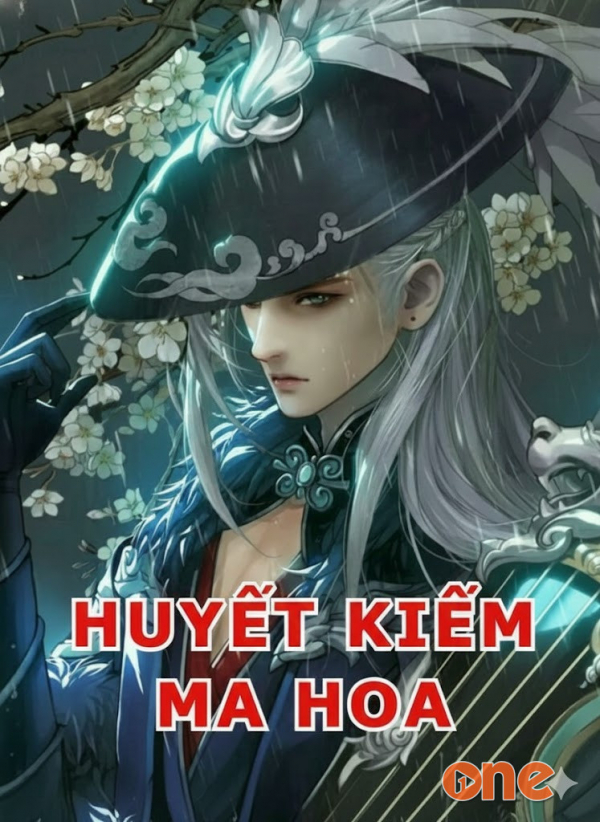 Huyết Kiếm Ma Hoa - MC Viết Linh