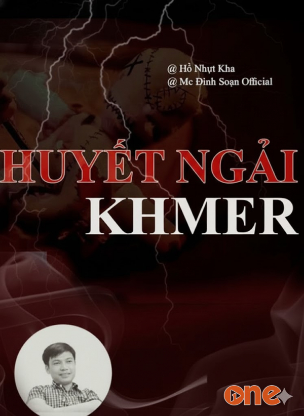Huyết Ngải Khmer - MC Đình Soạn