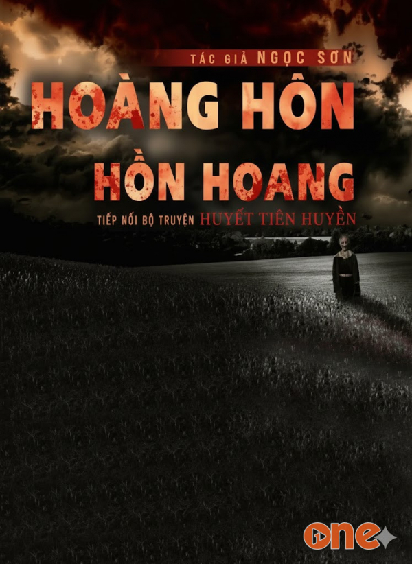 Huyết Tiên Huyền: Hoàng Hôn  -  Hồn Hoang - MC Nguyễn Huy