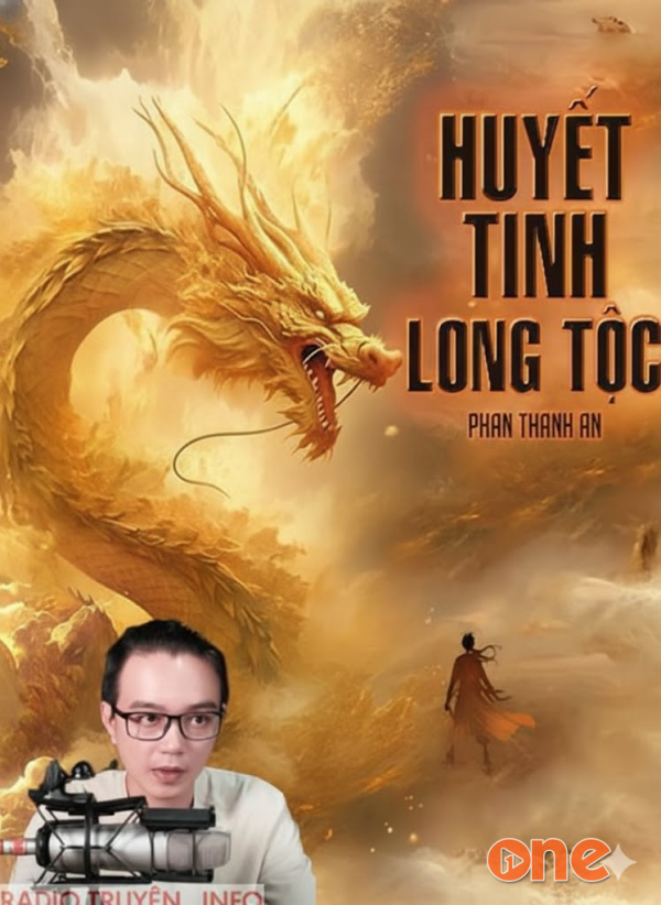 Huyết Tinh Long Tộc - MC Nguyễn Huy