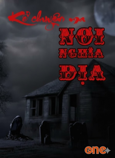Kể Chuyện Ma Nơi Nghĩa Địa