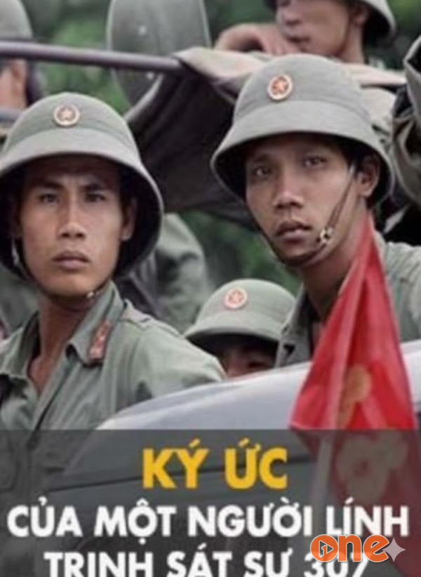 Kí Ức Của Một Người Lính Trinh Sát Sư 307 - Ký Ức Lính