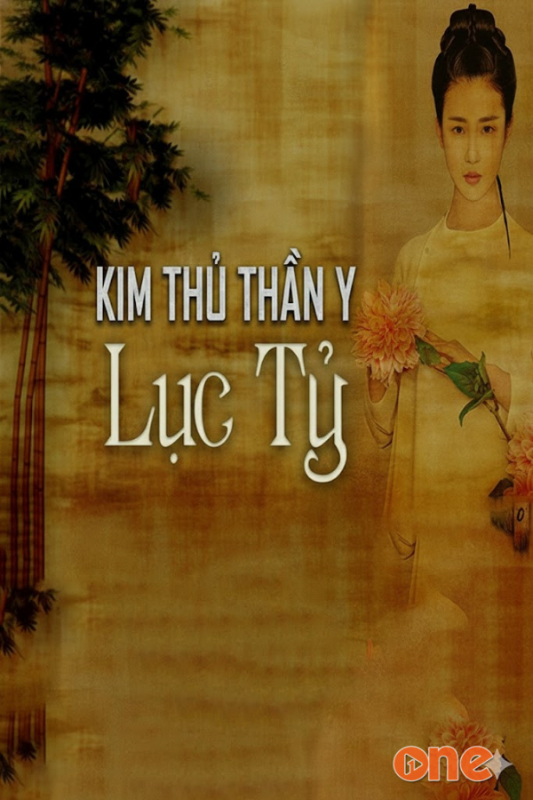Kim Thủ Thần Y  -  Lục Tỷ | Ngoại truyện Cửu Long Quái Sự Ký - MC Nguyễn Huy