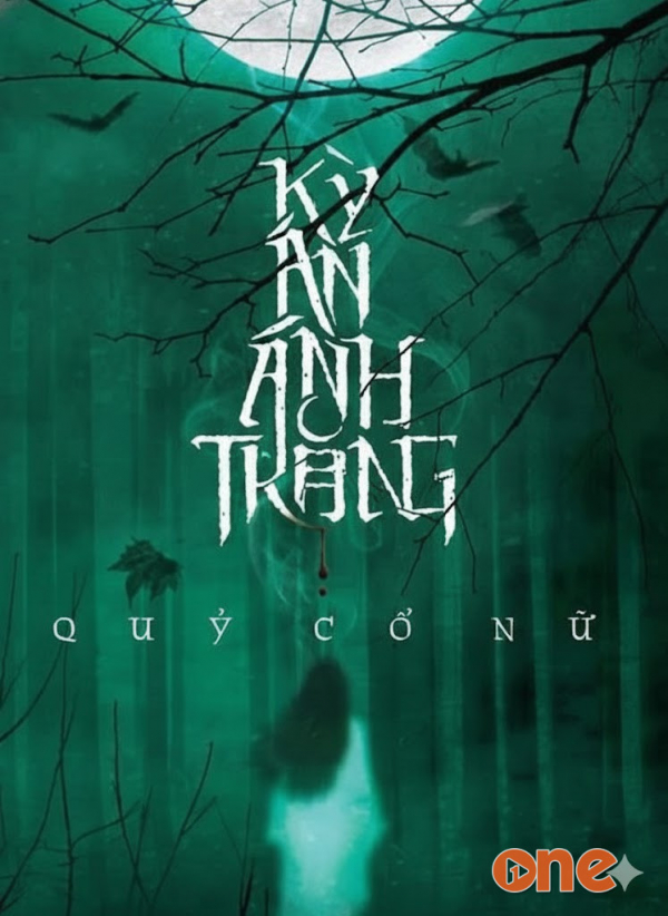 Kỳ Án Ánh Trăng - Quỷ Cổ Nữ