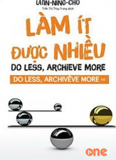 Làm Ít Được Nhiều