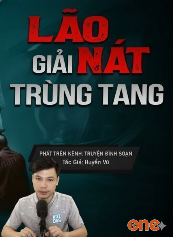 Lão Nát Giải Trùng Tang - MC Đình Soạn