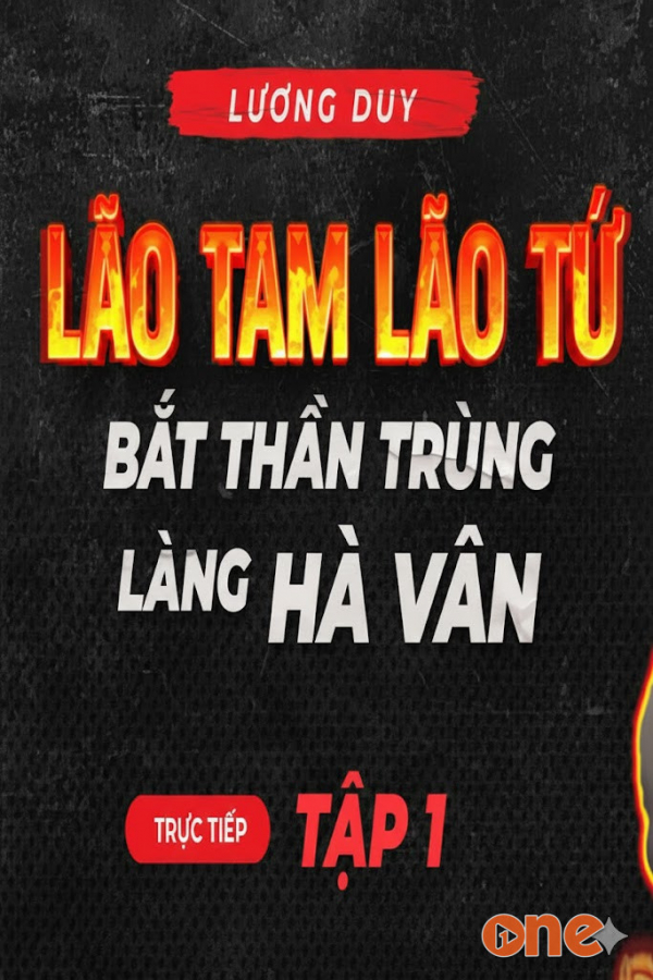 Lão Tam Lão Tứ bắt Thần Trùng ở Thường Tín Hà Tây - MC Quàng A Tũn