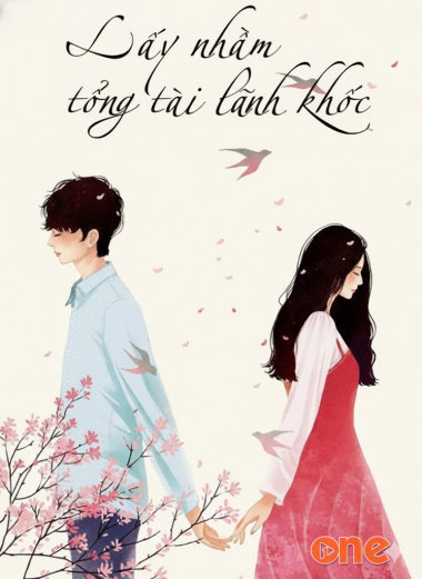 Lấy Nhầm Tổng Tài Lãnh Khốc