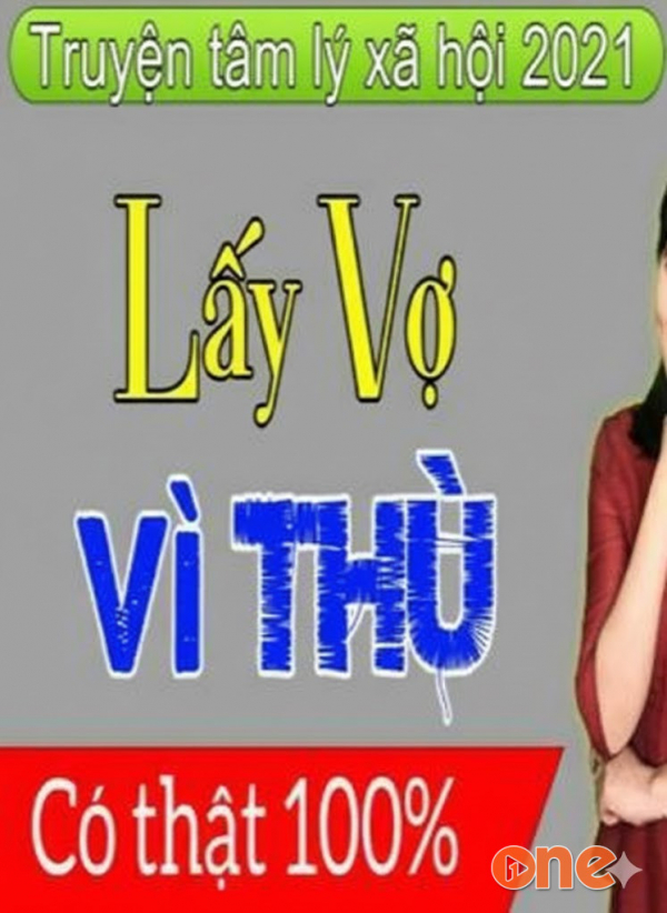 Lấy Vợ Vì Thù - MC Lê Na