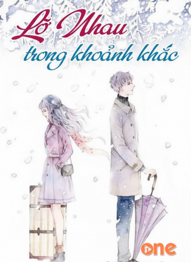 Lỡ Nhau Trong Khoảnh Khắc