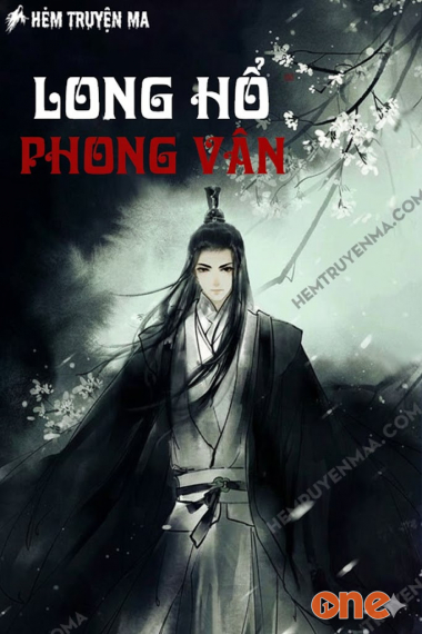 Long Hổ Phong Vân - Truyện Kiếm Hiệp Cổ Long