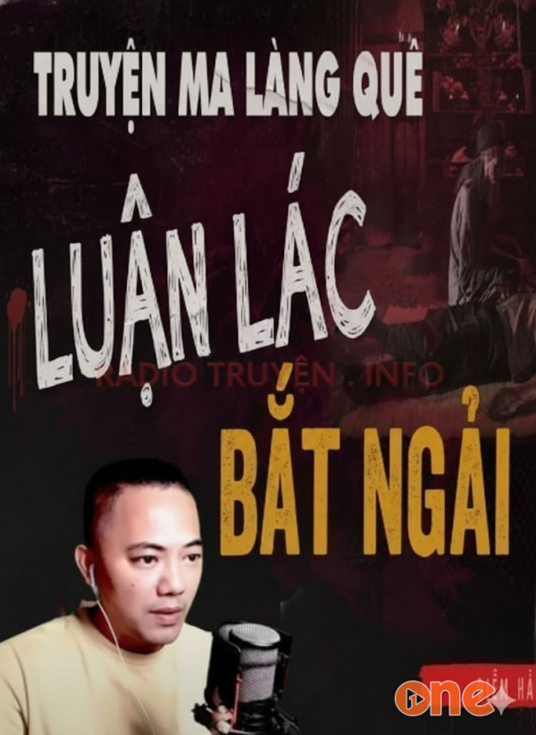Luận Lác Bắt Ngải - MC Quàng A Tũn