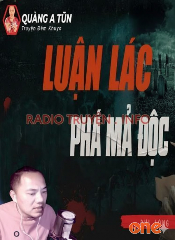 Luận Lác Phá Mả Độc - MC Quàng A Tũn