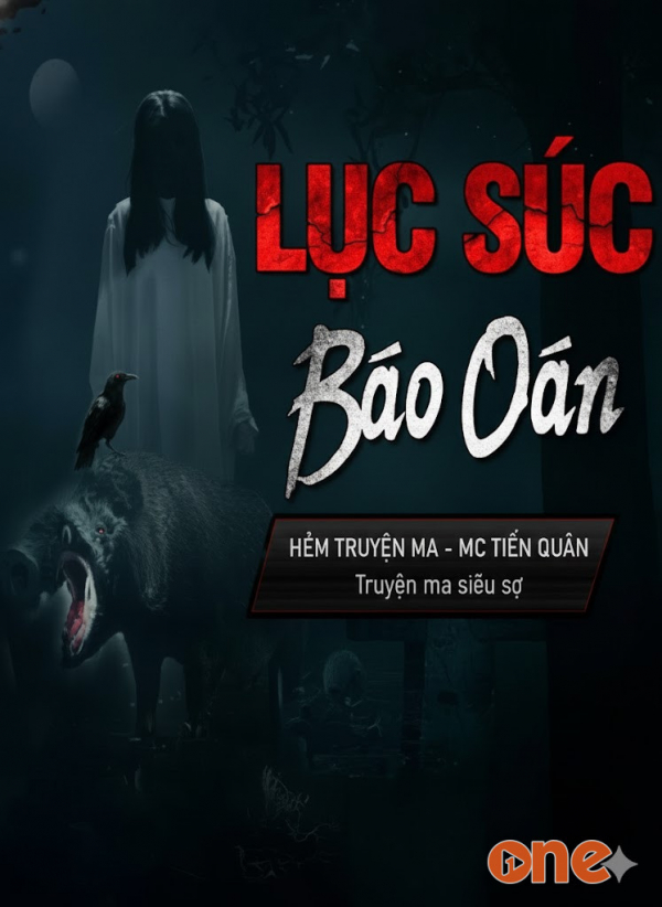 Lục Súc Báo Oán - MC Tiến Quân