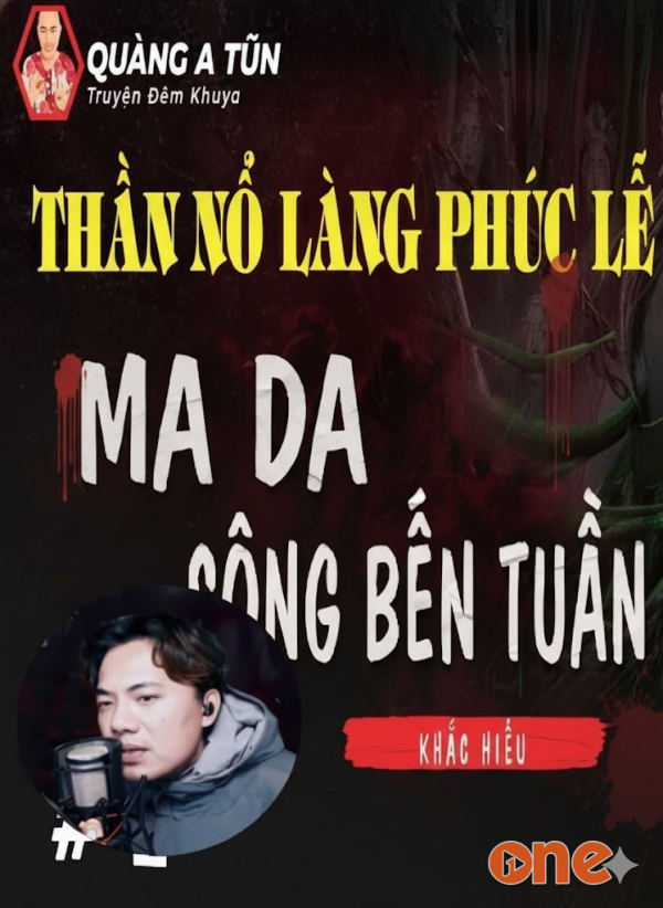 Ma Da Sông Bến Tuần - MC Quàng A Tũn