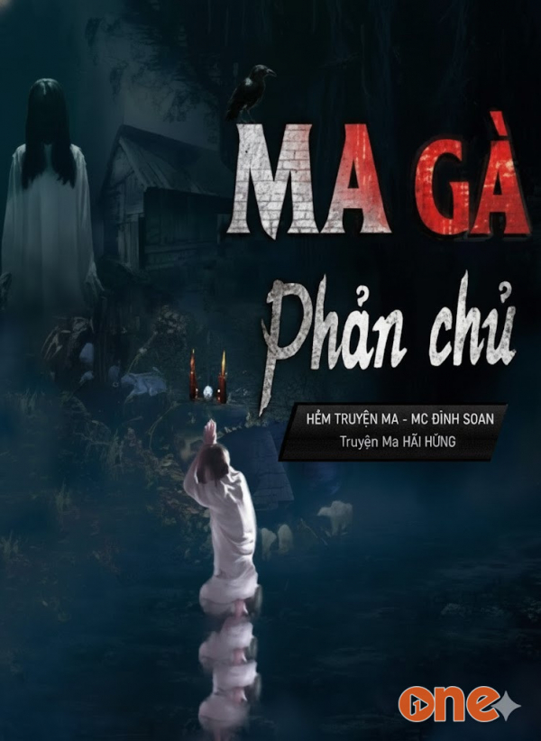 Ma Gà Phản Chủ - MC Đình Soạn