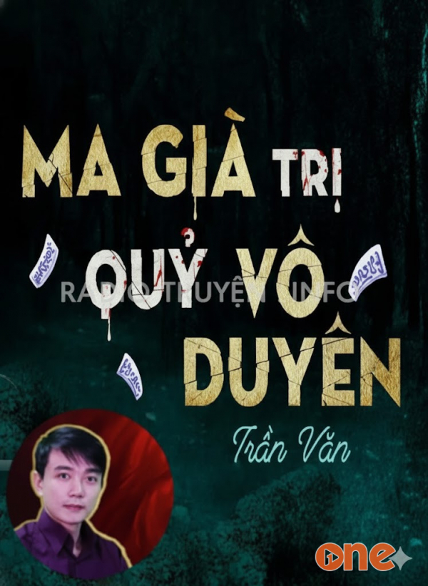Ma Già Trị Quỷ Vô Duyên - MC Nguyễn Huy