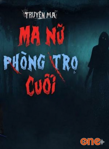 Ma Nữ Phòng Trọ Cuối