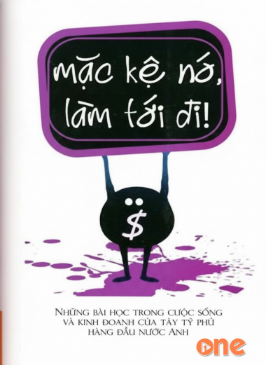 Mặc Kệ Nó, Làm Tới Đi!