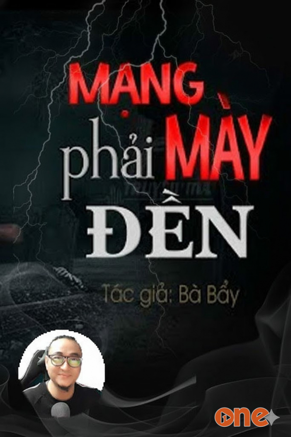 Mạng Mày Phải Đền - MC Đình Soạn