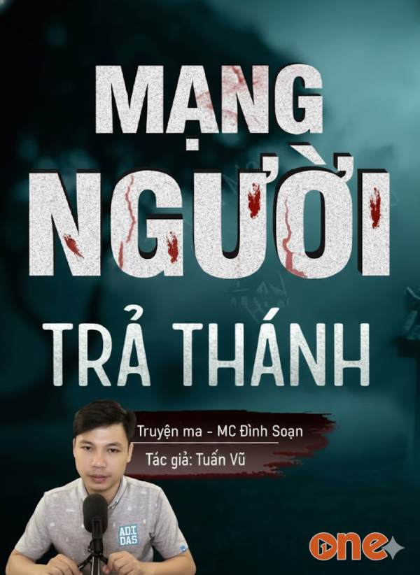 Mạng Người Trả Thánh - MC Đình Soạn