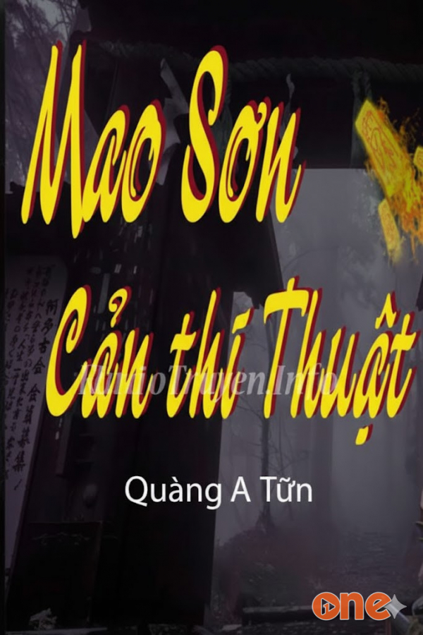 Mao Sơn Cản Thi Thuật  -  Quàng A Tũn