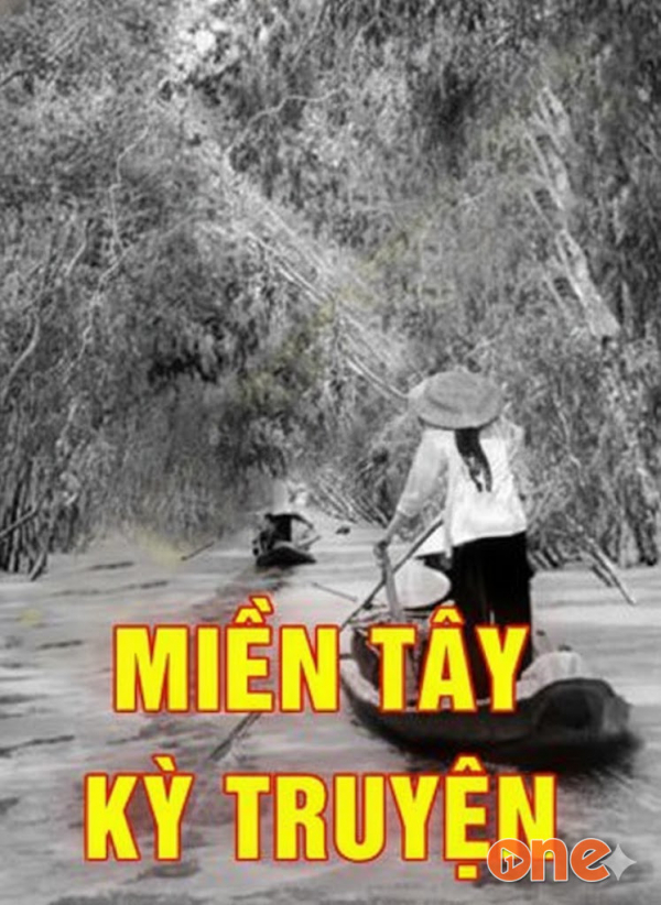 Miền Tây Kỳ Truyện - MC Nguyễn Huy