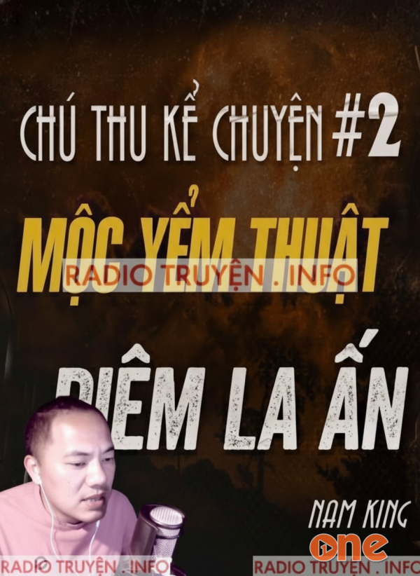 Mộc Yểm Thuật Và Diêm La Ấn - MC Quàng A Tũn