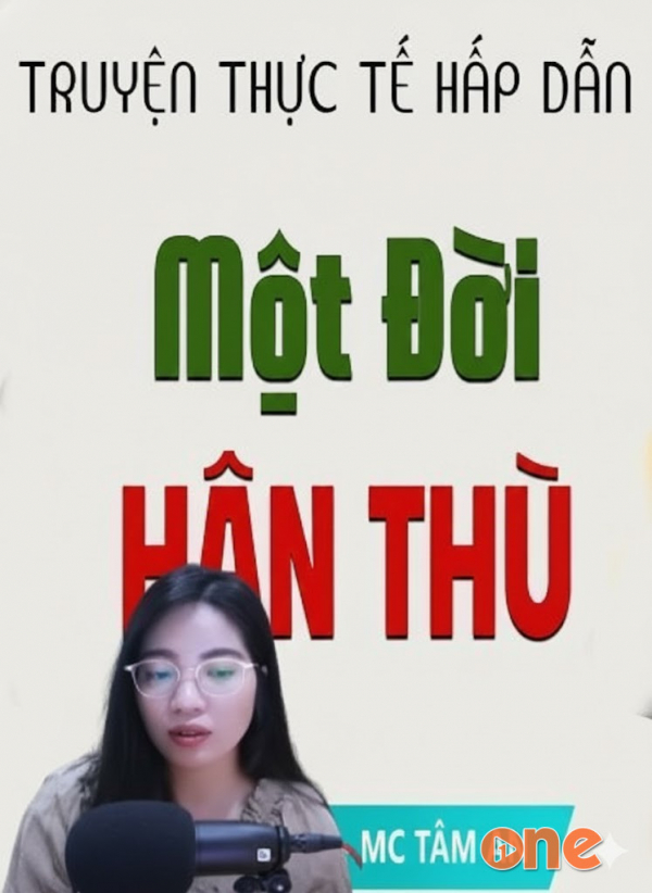 Một Đời Hận Thù - MC Tâm An