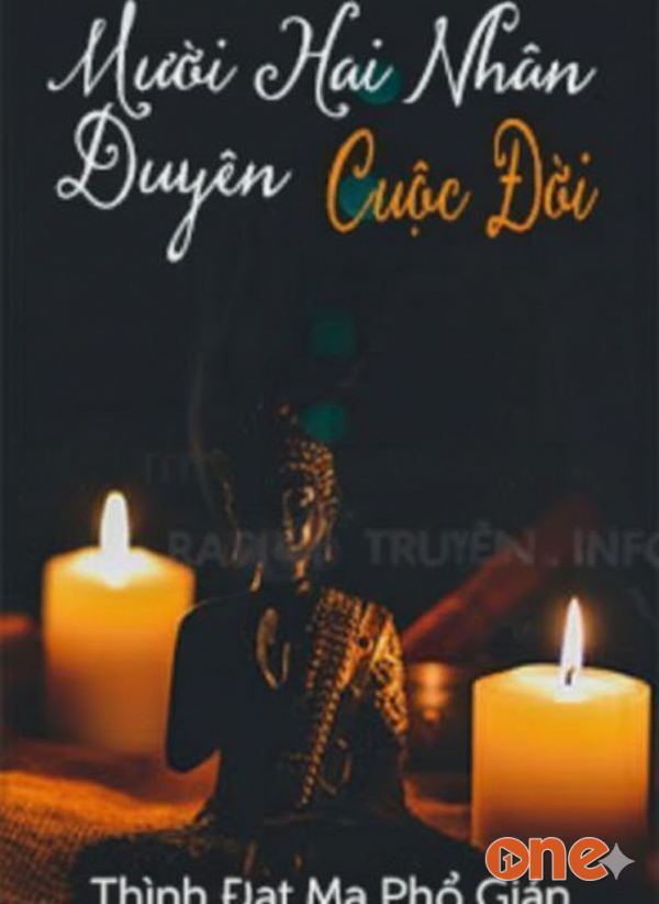 Mười Hai Nhân Duyên Cuộc Đời - Huệ Tâm