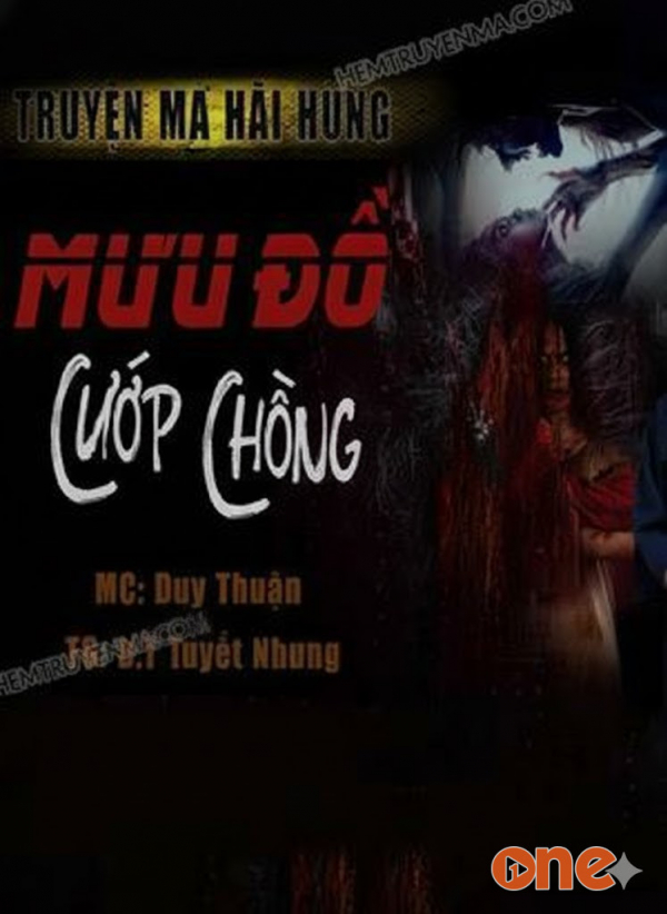 Mưu Đồ Cướp Chồng - MC Duy Thuận