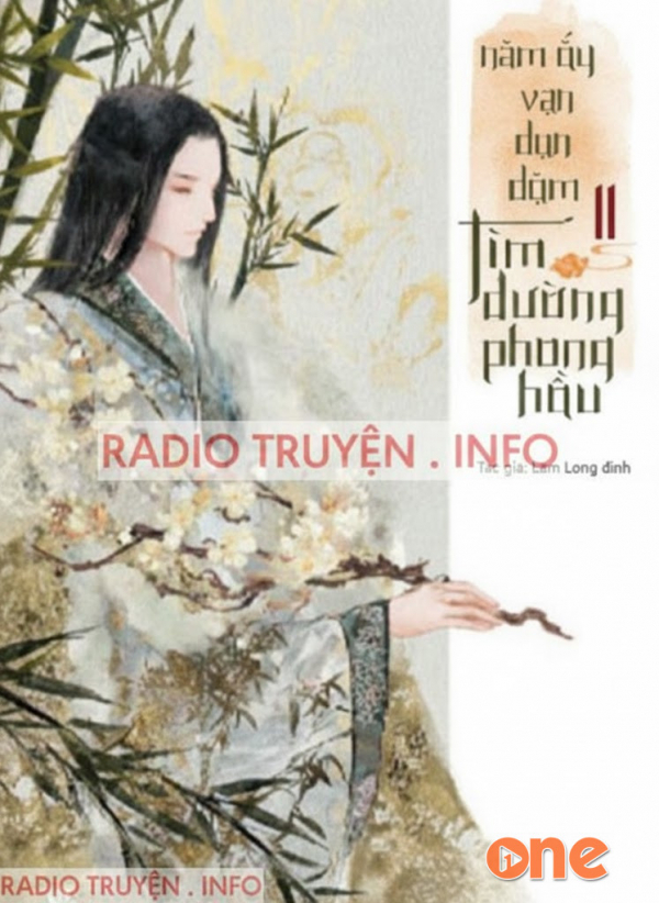 Năm Ấy Vạn Dặm Tìm Đường Phong Hầu - mạn mạn hà kỳ đa