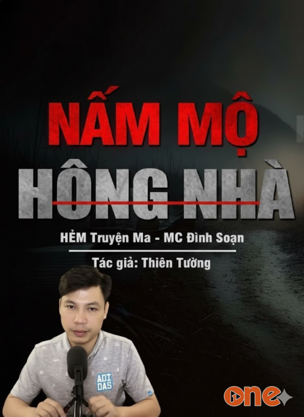 Nấm Mộ Bên Hông Nhà - MC Đình Soạn