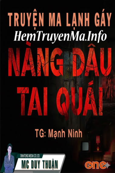 Nàng Dâu Tai Quái - MC Duy Thuận