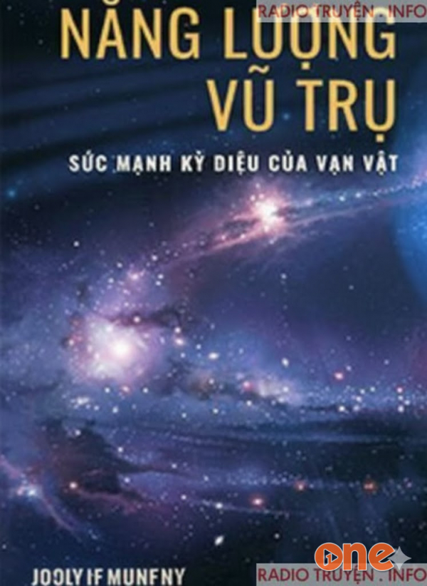 Năng Lượng Vũ Trụ -  Sức Mạnh Kỳ Diệu Của Vạn Vật - Việt Dũng