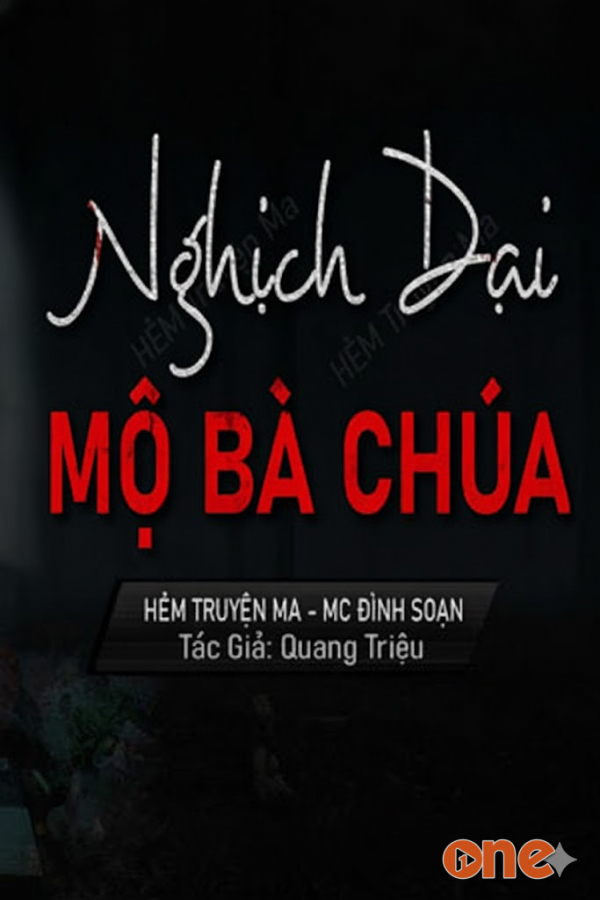 Nghịch Dại Mộ Bà Chúa  -  MC Đình Soạn