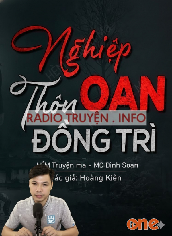Nghiệp Oan Thôn Đồng Trì - MC Đình Soạn