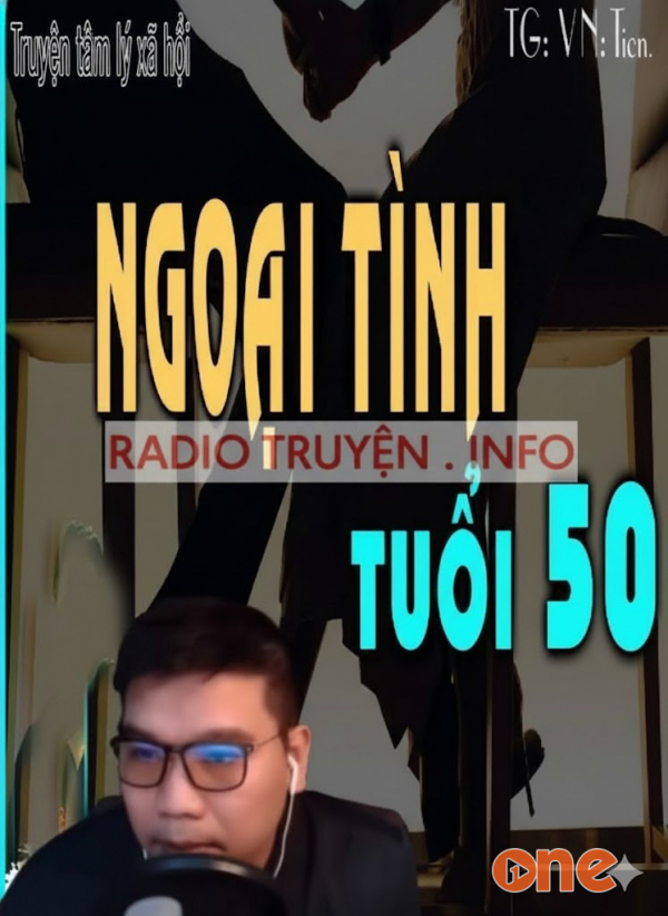 Ngoại Tình Tuổi 50 - MC Đình Duy
